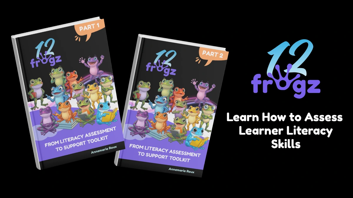 12 Frogz Part 1 and Part 2 workbooks beside the 12 frogz logo and the headline Learn How to Assess Learner Literacy Skills